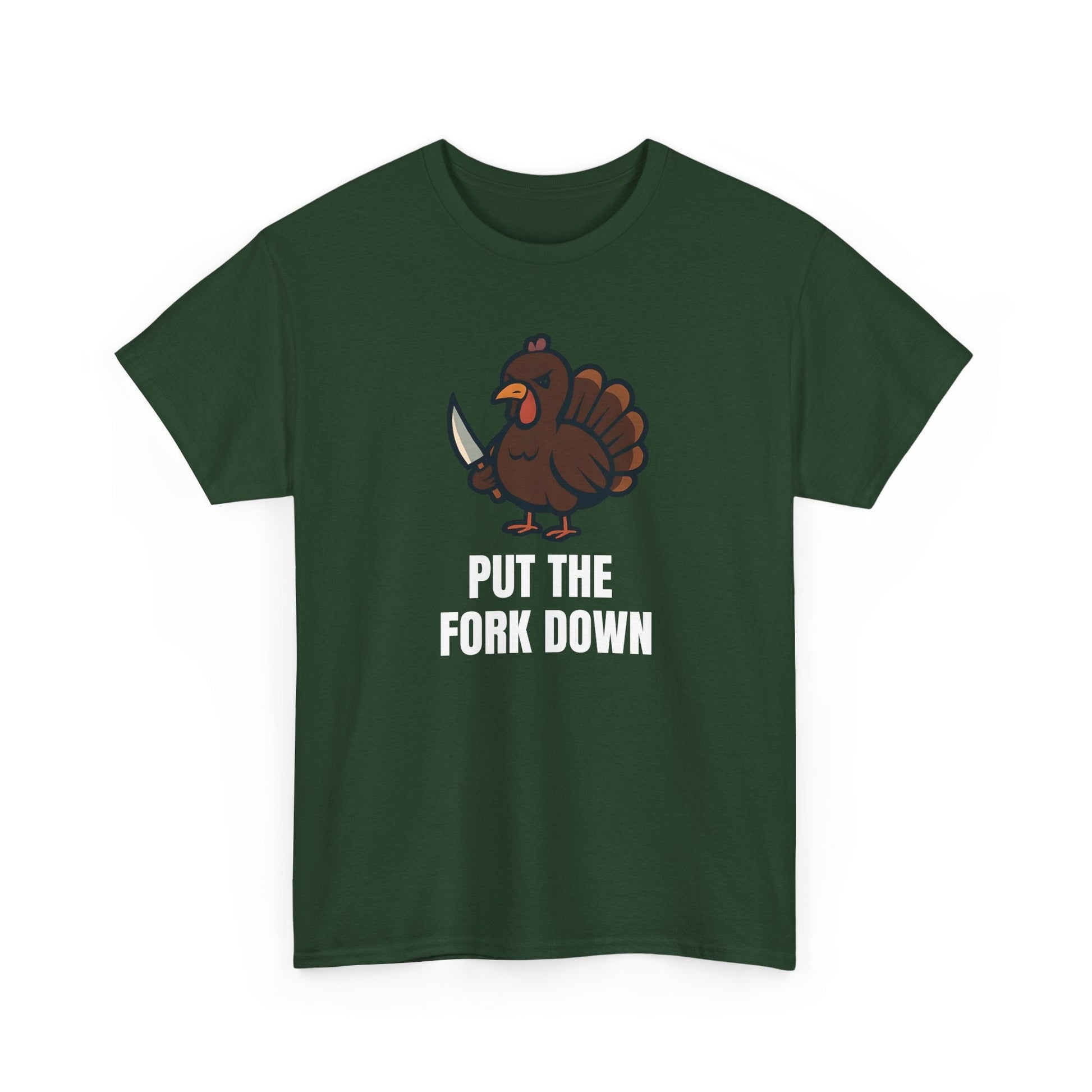 Funny Angry Turkey Shirt – “Put the Fork Down” Unisex Thanksgiving Graphic Tee, Friendsgiving Meme T-Shirt - Forest Green