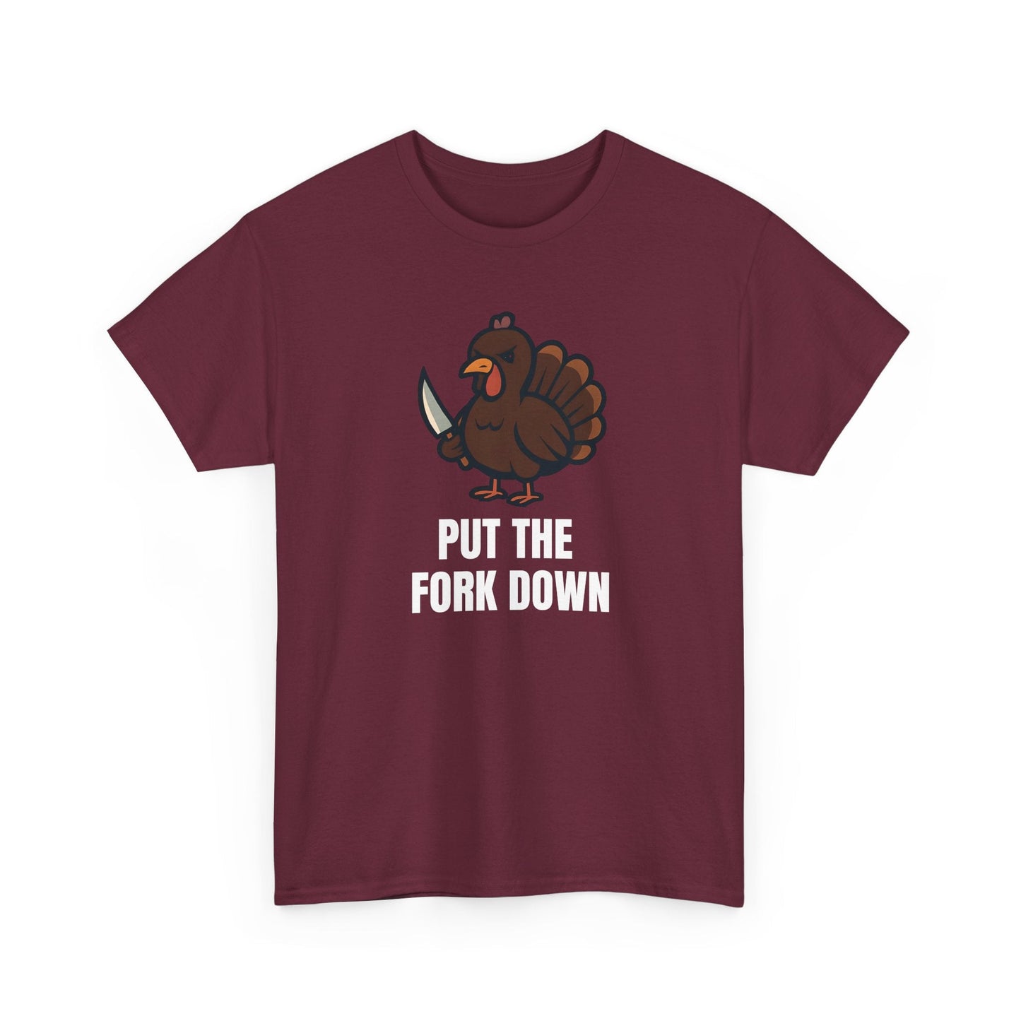 Funny Angry Turkey Shirt – “Put the Fork Down” Unisex Thanksgiving Graphic Tee, Friendsgiving Meme T-Shirt - Maroon