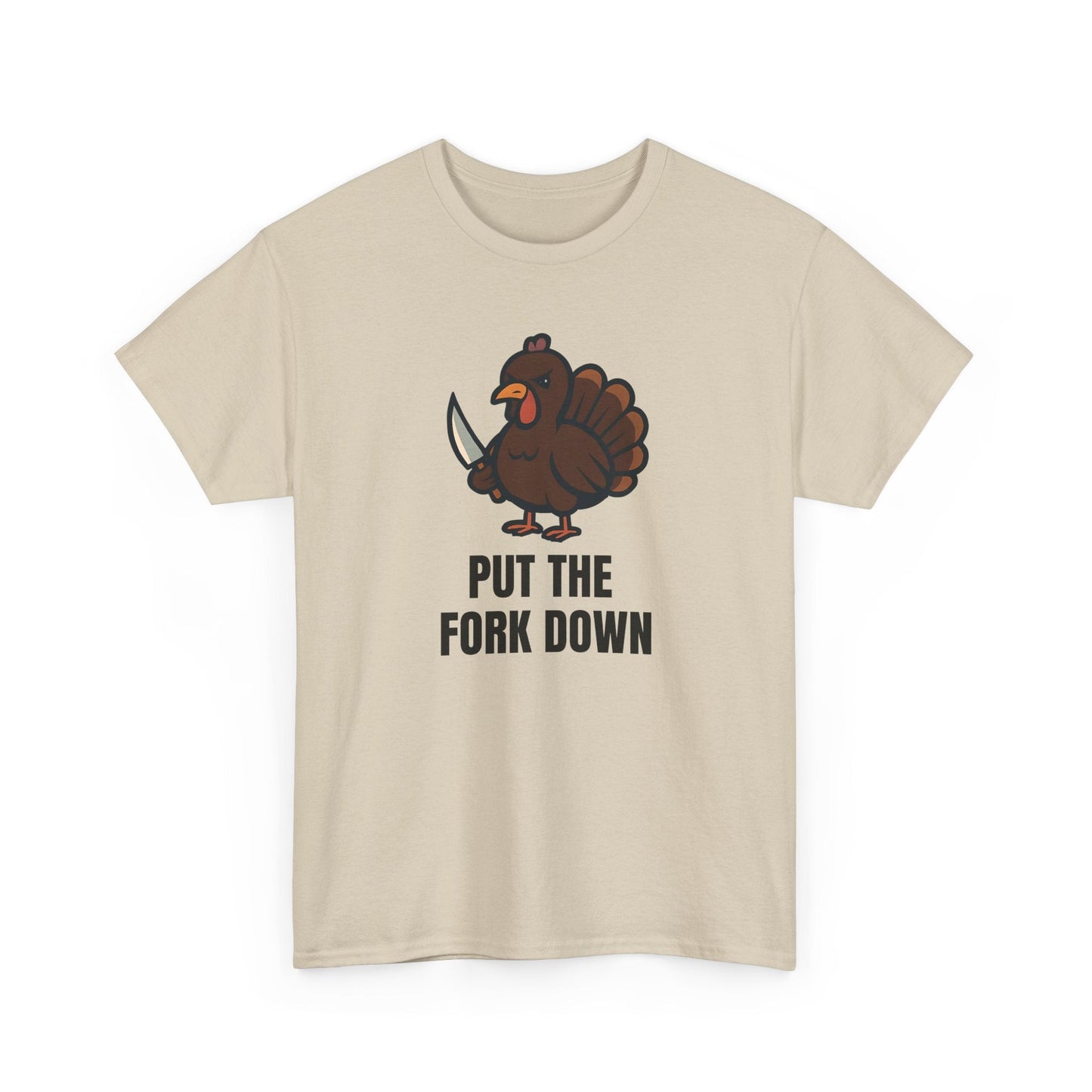 Funny Angry Turkey Shirt – “Put the Fork Down” Unisex Thanksgiving Graphic Tee, Friendsgiving Meme T-Shirt - Sand