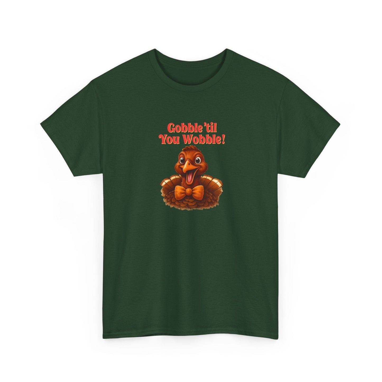 Gobble ’Til You Wobble Shirt – Smiling Bow - Tie Turkey Thanksgiving Tee, Funny Friendsgiving Unisex T-Shirt - Forest Green
