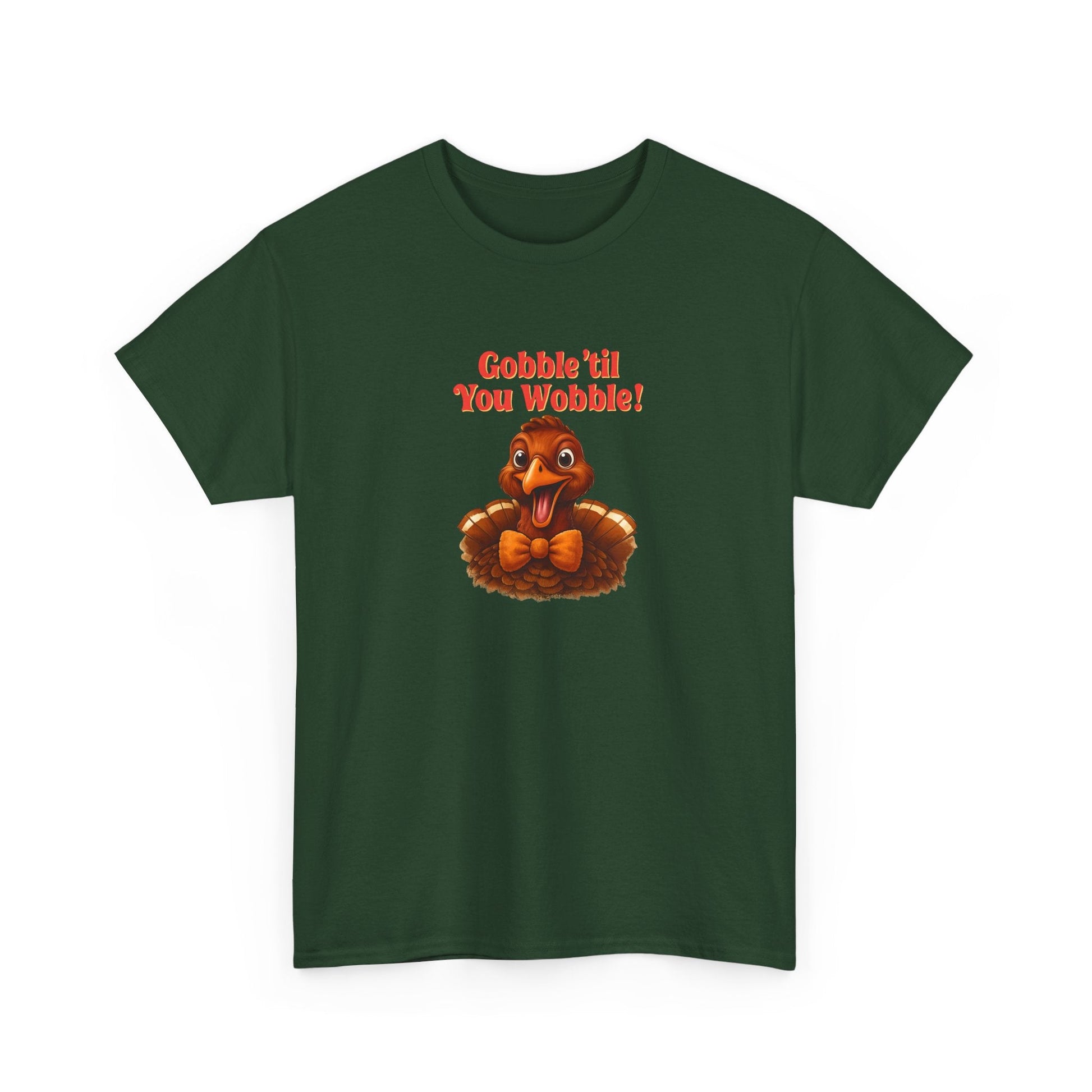 Gobble ’Til You Wobble Shirt – Smiling Bow - Tie Turkey Thanksgiving Tee, Funny Friendsgiving Unisex T-Shirt - Forest Green