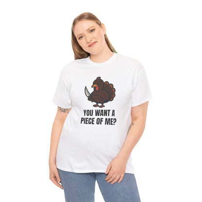 Funny Thanksgiving Turkey T-Shirt – “You Want a Piece of Me?” Unisex Graphic Tee - White