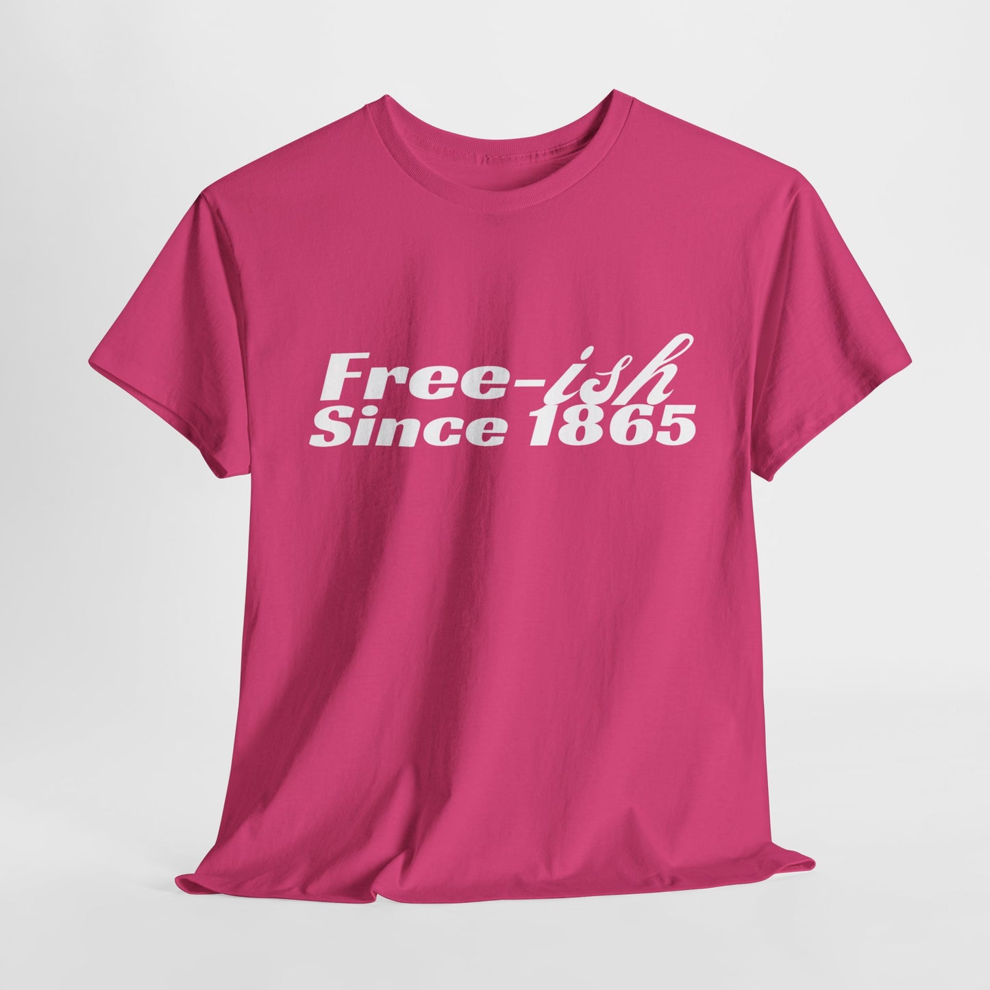 Free-ish Since 1865 T-Shirt | Juneteenth Graphic Tee | Unisex Fit | Black Pride Shirt