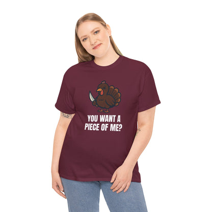 Funny Thanksgiving Turkey T-Shirt – “You Want a Piece of Me?” Unisex Graphic Tee - Maroon