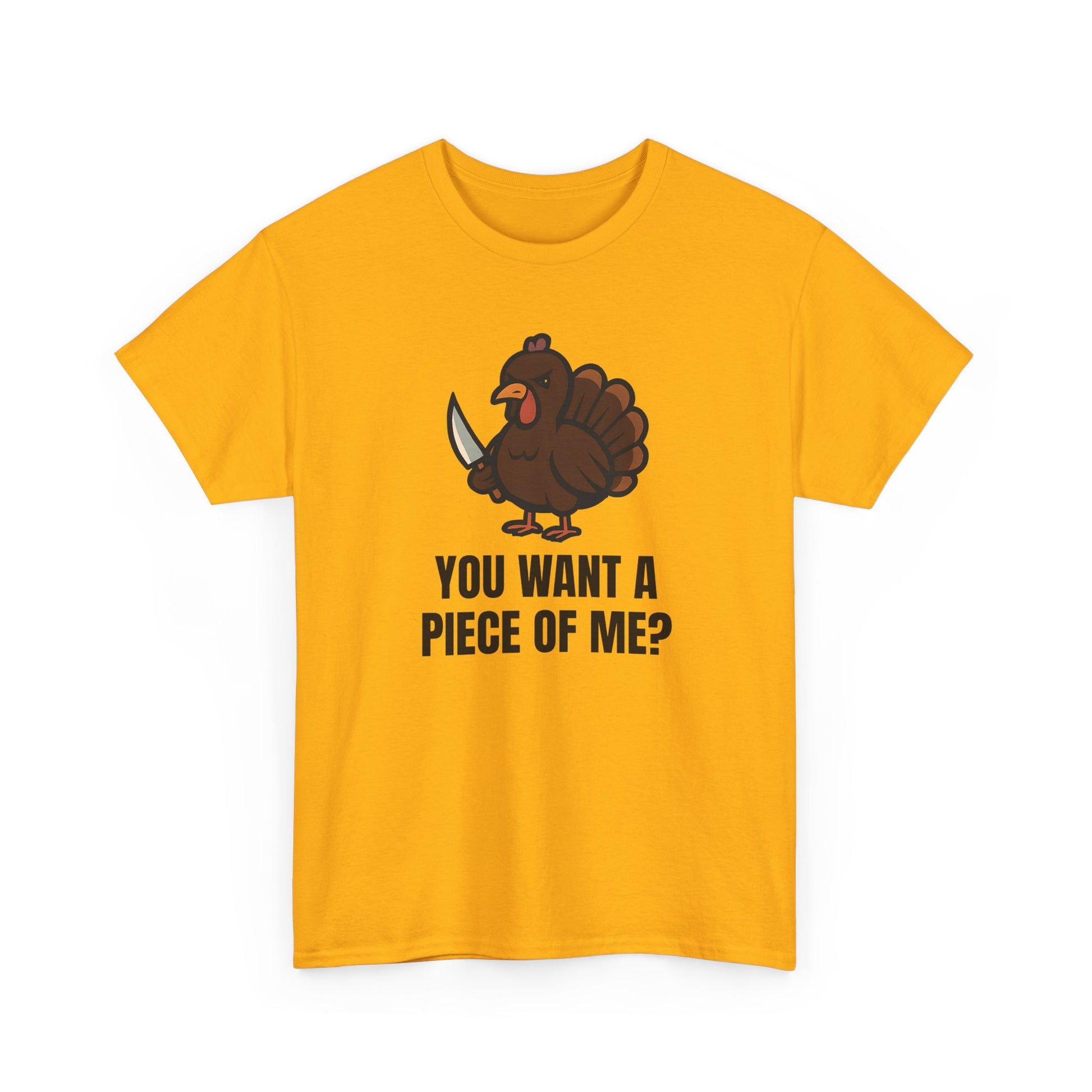 Funny Thanksgiving Turkey T-Shirt – “You Want a Piece of Me?” Unisex Graphic Tee - Gold