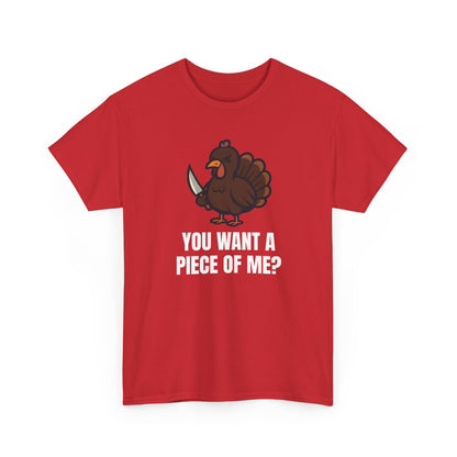 Funny Thanksgiving Turkey T-Shirt – “You Want a Piece of Me?” Unisex Graphic Tee - Red