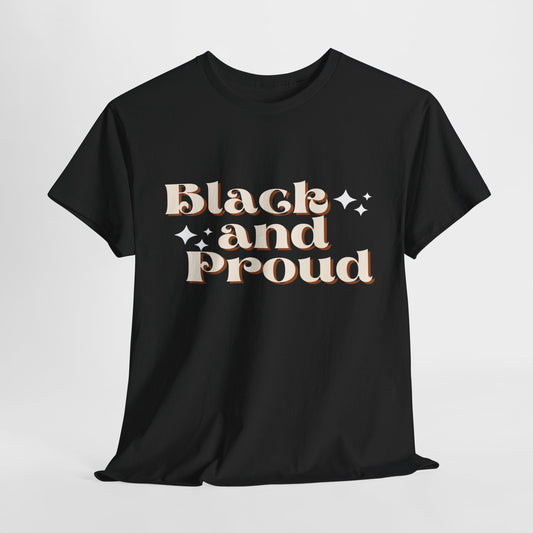 Black and Proud T-Shirt | Juneteenth Graphic Tee | Unisex Fit | Black Pride Shirt