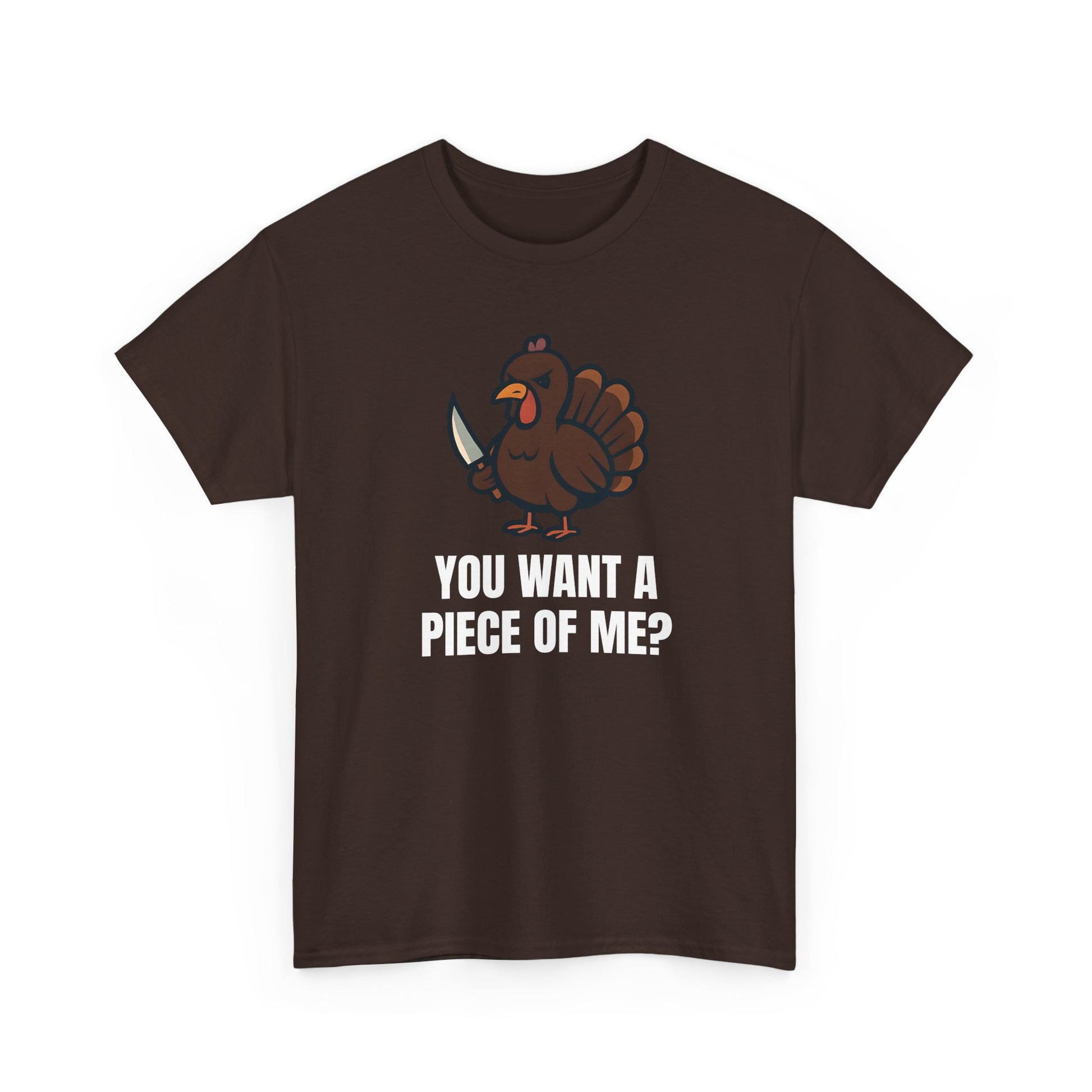 Funny Thanksgiving Turkey T-Shirt – “You Want a Piece of Me?” Unisex Graphic Tee - Dark Chocolate