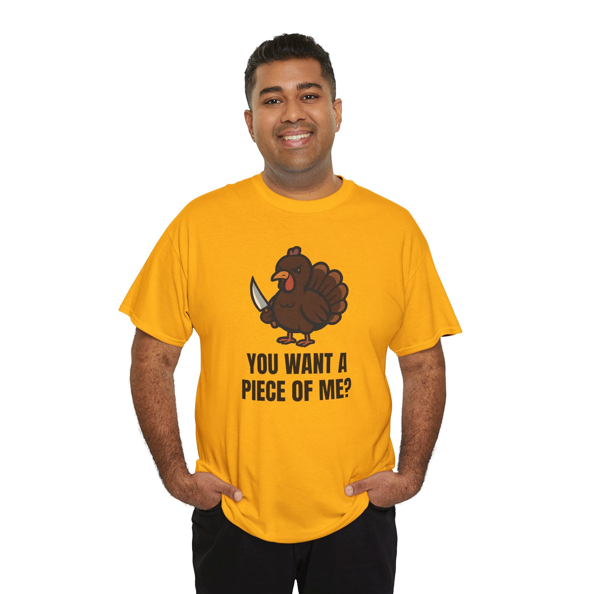 Funny Thanksgiving Turkey T-Shirt – “You Want a Piece of Me?” Unisex Graphic Tee - Gold