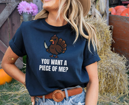 Funny Thanksgiving Turkey T-Shirt – “You Want a Piece of Me?” Unisex Graphic Tee - Navy