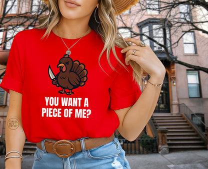 Funny Thanksgiving Turkey T-Shirt – “You Want a Piece of Me?” Unisex Graphic Tee - Red