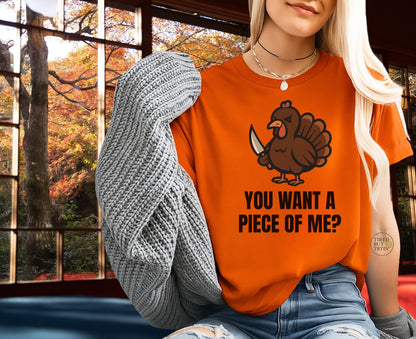 Funny Thanksgiving Turkey T-Shirt – “You Want a Piece of Me?” Unisex Graphic Tee - Orange