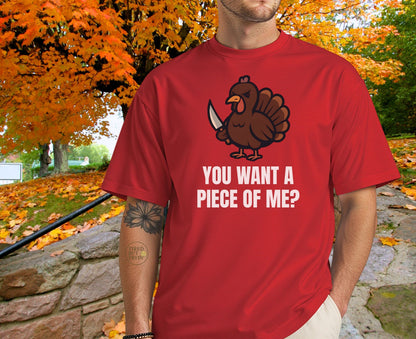 Funny Thanksgiving Turkey T-Shirt – “You Want a Piece of Me?” Unisex Graphic Tee - Red