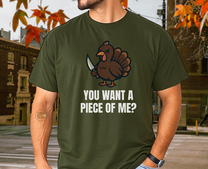 Funny Thanksgiving Turkey T-Shirt – “You Want a Piece of Me?” Unisex Graphic Tee - Forest Green