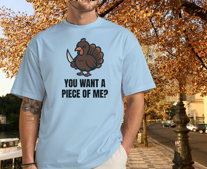 Funny Thanksgiving Turkey T-Shirt – “You Want a Piece of Me?” Unisex Graphic Tee - Light Blue