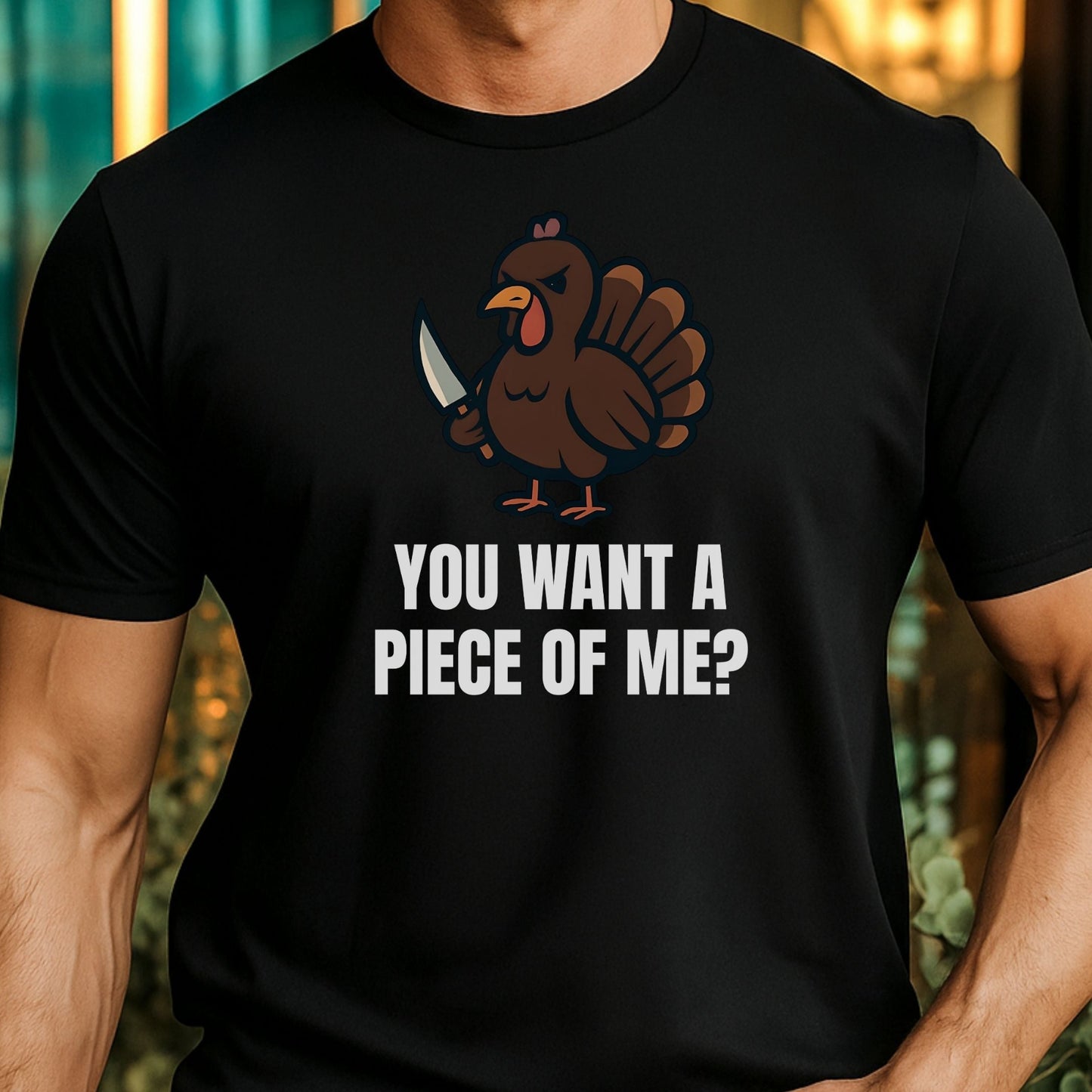 Funny Thanksgiving Turkey T-Shirt – “You Want a Piece of Me?” Unisex Graphic Tee - Black