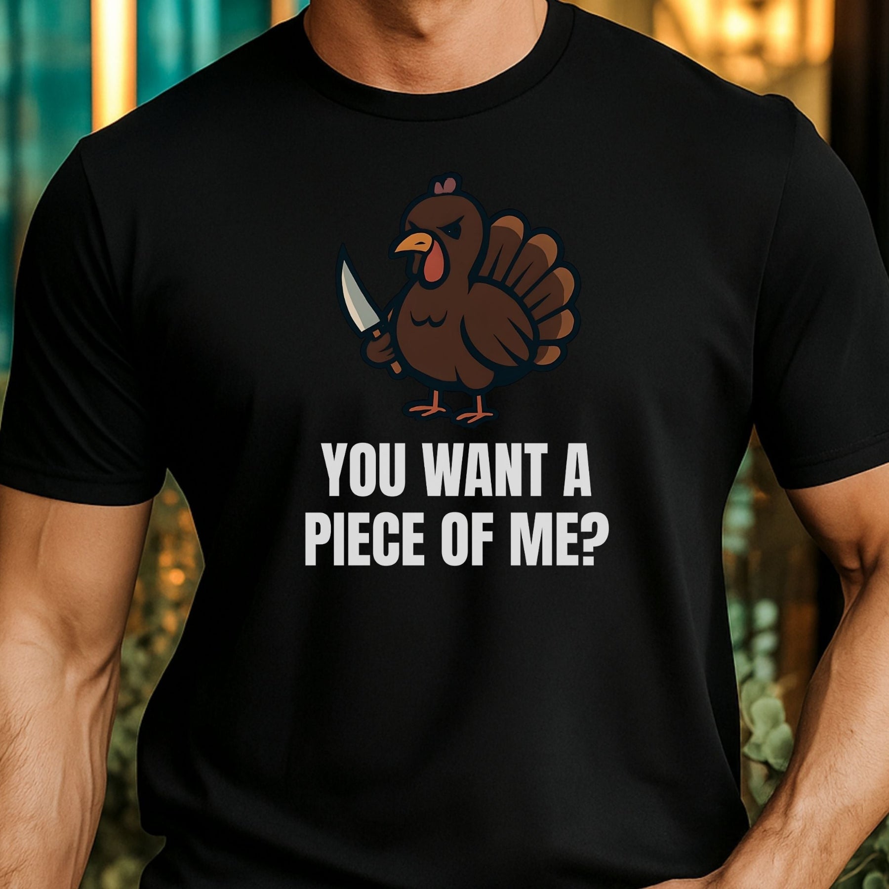 Funny Thanksgiving Turkey T-Shirt – “You Want a Piece of Me?” Unisex Graphic Tee - Black