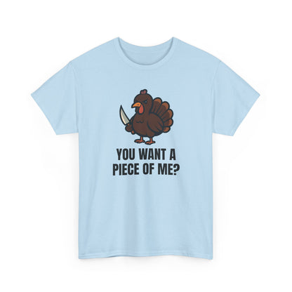 Funny Thanksgiving Turkey T-Shirt – “You Want a Piece of Me?” Unisex Graphic Tee - Light Blue