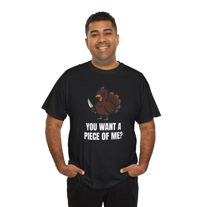 Funny Thanksgiving Turkey T-Shirt – “You Want a Piece of Me?” Unisex Graphic Tee - Black