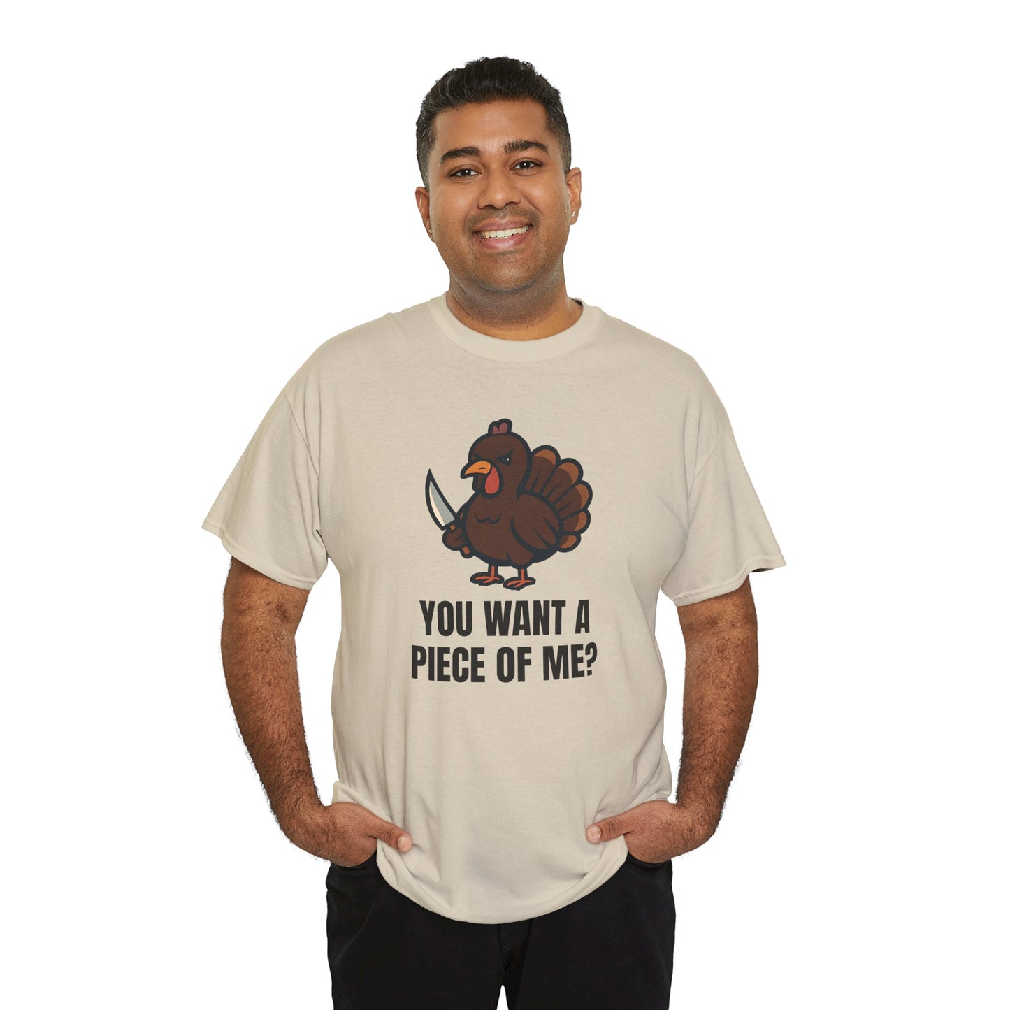 Funny Thanksgiving Turkey T-Shirt – “You Want a Piece of Me?” Unisex Graphic Tee - Sand