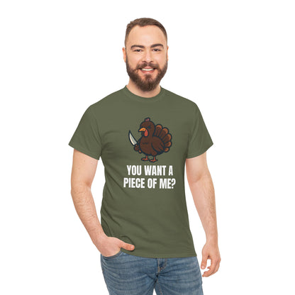 Funny Thanksgiving Turkey T-Shirt – “You Want a Piece of Me?” Unisex Graphic Tee - Military Green