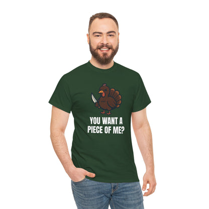 Funny Thanksgiving Turkey T-Shirt – “You Want a Piece of Me?” Unisex Graphic Tee - Forest Green