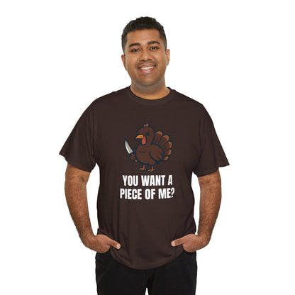 Funny Thanksgiving Turkey T-Shirt – “You Want a Piece of Me?” Unisex Graphic Tee - Dark Chocolate