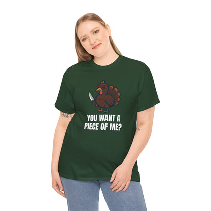 Funny Thanksgiving Turkey T-Shirt – “You Want a Piece of Me?” Unisex Graphic Tee - Forest Green