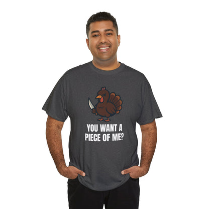 Funny Thanksgiving Turkey T-Shirt – “You Want a Piece of Me?” Unisex Graphic Tee - Dark Heather