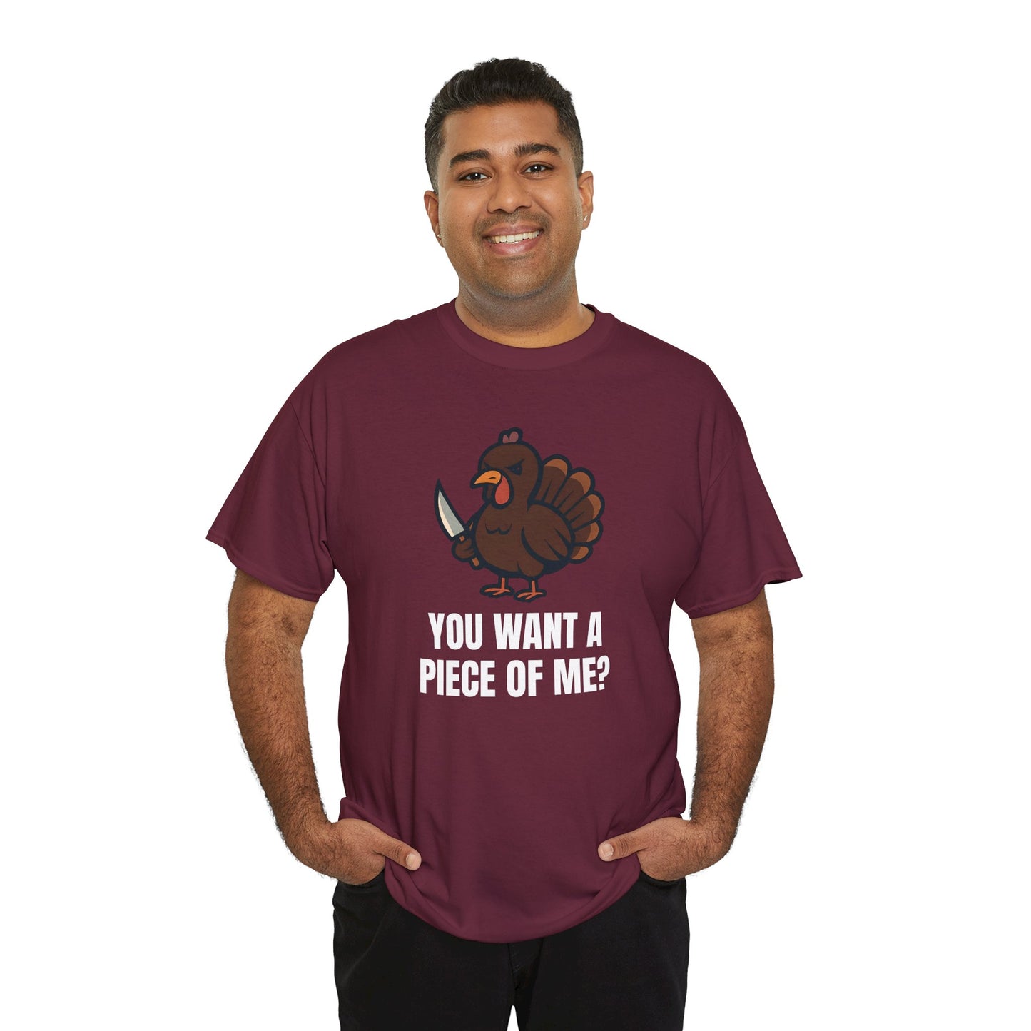 Funny Thanksgiving Turkey T-Shirt – “You Want a Piece of Me?” Unisex Graphic Tee - Maroon