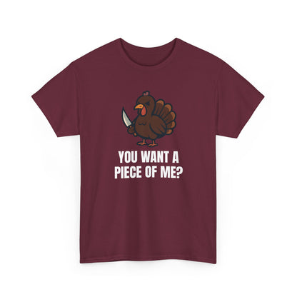 Funny Thanksgiving Turkey T-Shirt – “You Want a Piece of Me?” Unisex Graphic Tee - Maroon