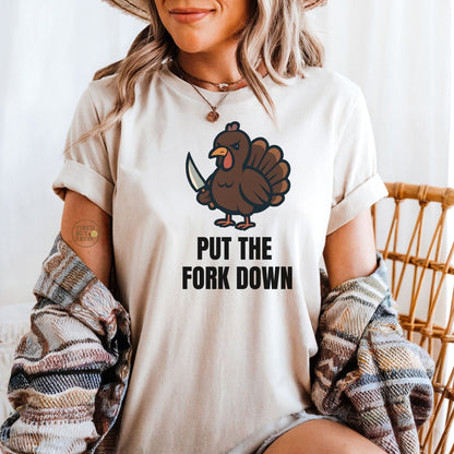 Funny Angry Turkey Shirt – “Put the Fork Down” Unisex Thanksgiving Graphic Tee, Friendsgiving Meme T-Shirt - Sand