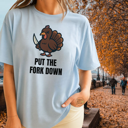Funny Angry Turkey Shirt – “Put the Fork Down” Unisex Thanksgiving Graphic Tee, Friendsgiving Meme T-Shirt - Light Blue