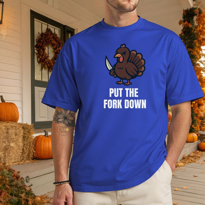 Funny Angry Turkey Shirt – “Put the Fork Down” Unisex Thanksgiving Graphic Tee, Friendsgiving Meme T-Shirt - Royal