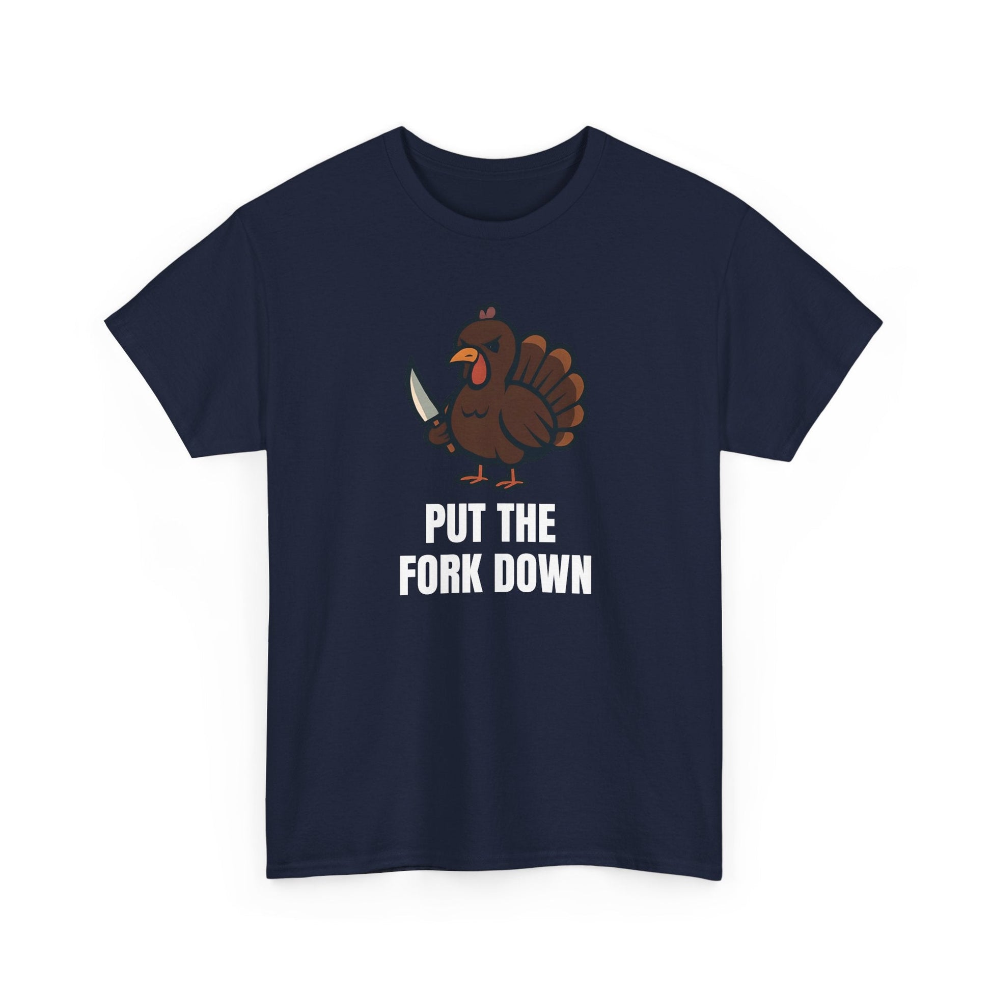 Funny Angry Turkey Shirt – “Put the Fork Down” Unisex Thanksgiving Graphic Tee, Friendsgiving Meme T-Shirt - Navy