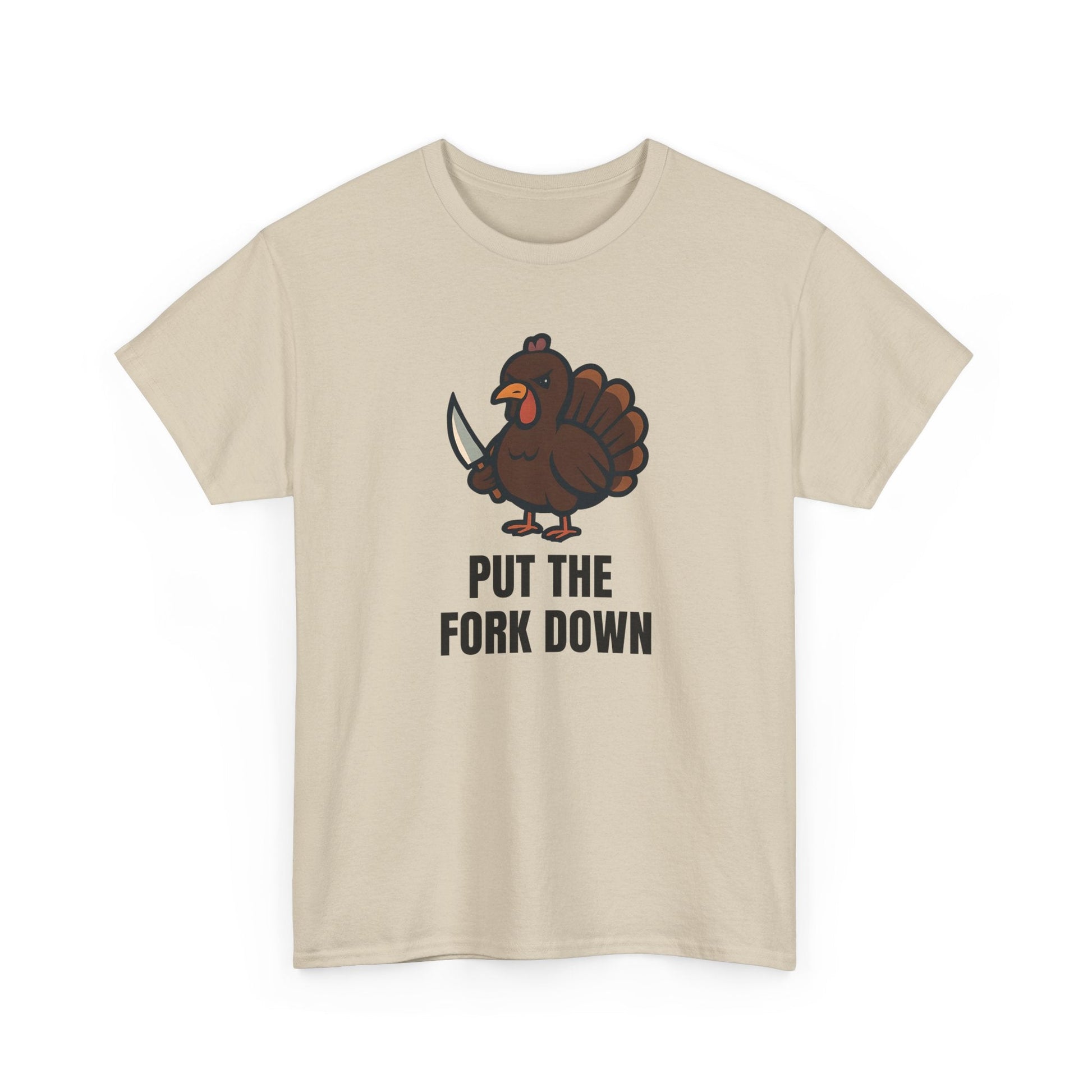 Funny Angry Turkey Shirt – “Put the Fork Down” Unisex Thanksgiving Graphic Tee, Friendsgiving Meme T-Shirt - Sand
